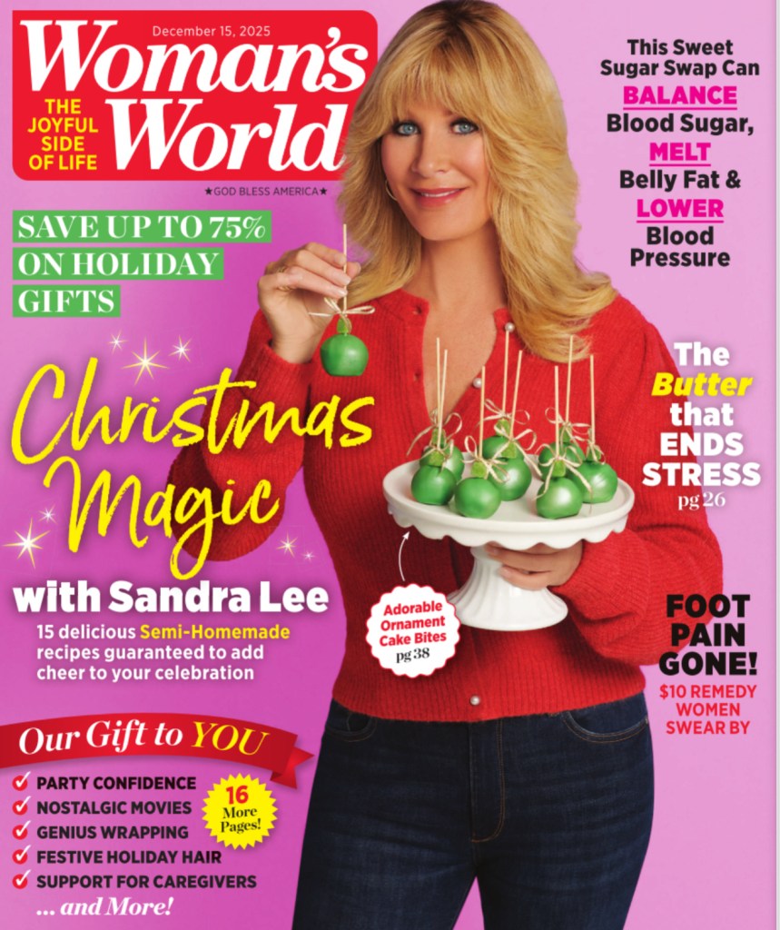 Woman's World magazine cover for December 15, 2025 with Sandra Lee. The Butter that ENDS STRESS is written on the right side with the story appearing on page 26. As a PR consultant this was a moment in national media that I became a brand ambassador too. I told my story of overcoming sleeplessness with magnesium butter.